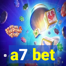 a7 bet